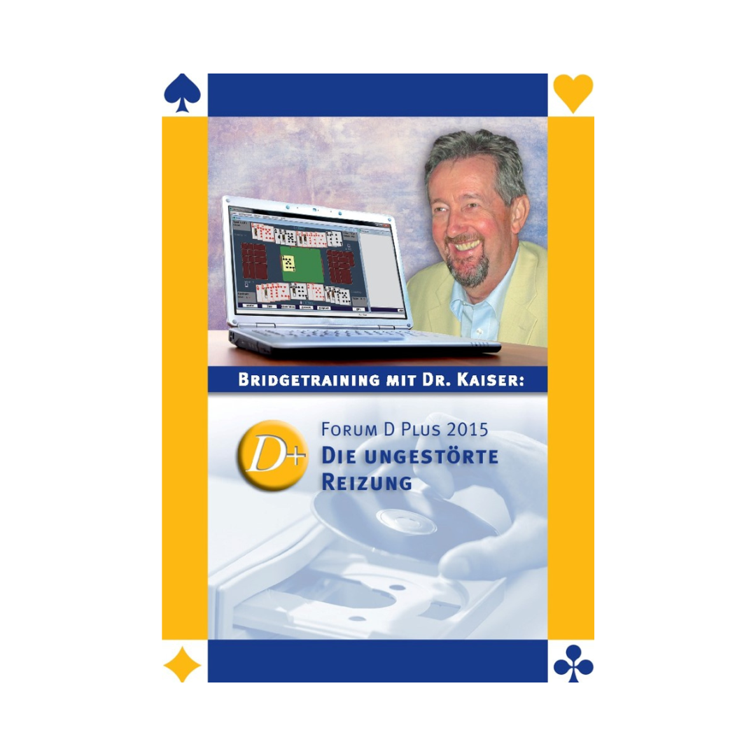 Cover des Bridge-Programms Forum D Plus 2015 - Die ungestörte Reizung von Dr. Kaiser.