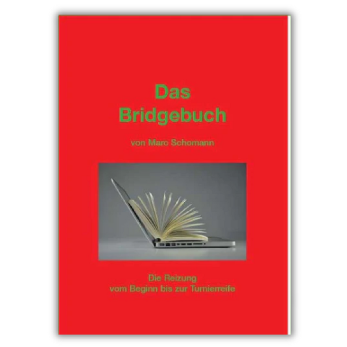 Buchcover des Titels "Das Bridgebuch -Die Reizung im Bridge bis zum Turnierspieler" von Marc Schomann.
