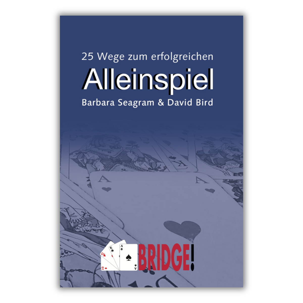 Cover Bridgebuch "25 Wege zum erfolgreichen Alleinspiel" von Barbara Seagram & David Bird