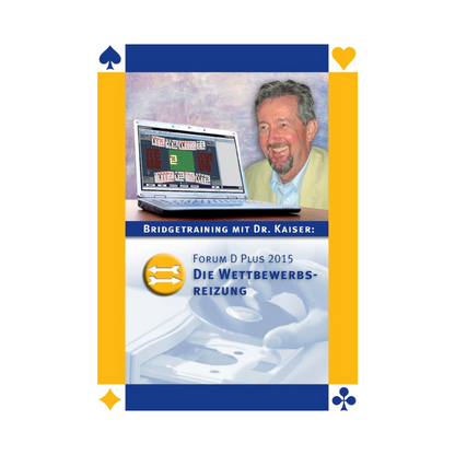 Cover des Bridge-Programms  Forum D Plus 2015 - Die Wettbewerbsreizung von Dr. Kaiser.